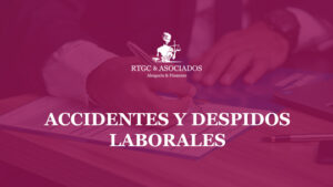 Accidentes y Despidos Laborales · Nuestros servicios de Abogacía y Finanzas · RTGC & ASOCIADOS